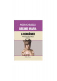 Memoriile Reginei Maria a Rom&acirc;niei. Povestea vieții mele. Partea I - Paperback brosat - *** - Erc Press