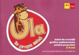 Ola in grupa mica 3-4 ani. Caiet de exercitii grafice suplimentare - ART KLETT