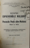 DESPRE CAPUCHEHAILE MOLDOVEI SI PORUNCILE PORTII CATRE MOLDOVA , PANA LA 1829 de AUREL H. GOLIMAS , 1943 , DEDICATIE *