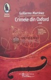 Cumpara ieftin Crimele din Oxford - 2007 - Guillermo Martinez ($B52)