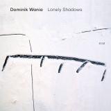 Lonely Shadows | Dominik Wania, Jazz, ECM Records