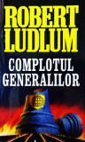 Complotul generalilor &ndash; thriller (Robert Ludlum)