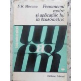 FENOMENUL MOIRE SI APLICATIILE LUI IN TENSOMETRIE-D.R. MOCANU-224777