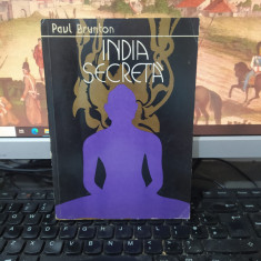Paul Brunton, India secretă, editura Venus, 1991