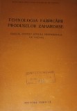 TEHNOLOGIA FABRICARII PRODUSELOR ZAHAROASE