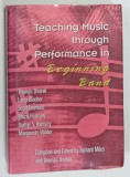 TEACHING MUSIC THROUGH PERFORMANCE IN BEGINNIG BAND , GRADE 1 , THOMAS DVORAK ...MARGUERITE WILDER , edited by RICHARD MILES and THOMA DVORAK 2001
