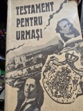 TESTAMENT PENTRU URMASI - PANTELIMON HALIPA, ANATOLIE MORARU