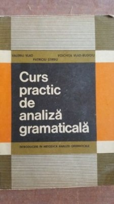 Curs practic de analiza gramaticala- Valeriu Vlad, Patriciu Stirbu foto