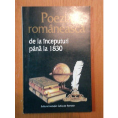 POEZIA ROMANEASCA DE LA INCEPUTURI PANA LA 1830 de GABRIELA GABOR , DAN HORIA MAZILU , 1996