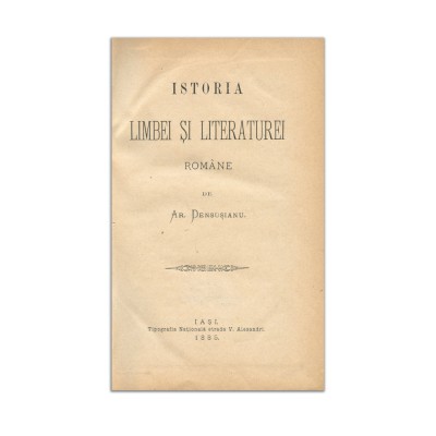 Ar. Densușianu, Istoria limbii și literaturii rom&amp;acirc;ne, 1885, cu semnătură foto
