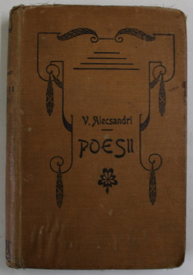 POESII de VASILE ALECSANDRI, VOLUMUL I : DOINE - LACRIMIOARE, SUVENIRE - MARGARITARELE, 1896 foto