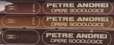 Petre Andrei - Opere sociologice, 3 volume