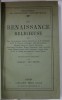 LA RENAISSANCE RELIGIEUSE par PAUL ARCHAMBAULT ...JULIEN WEILL , 1928