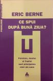 Ce spui dupa Buna ziua?, Eric Berne