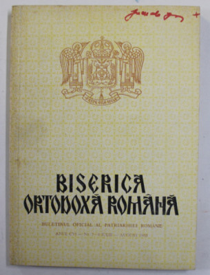 BISERICA ORTODOXA ROMANA - BULETINUL OFICIAL AL PATRIARHIEI ROMANE , ANUL CVI - NR. 7-8 , IULIA - AUGUST , 1988 foto