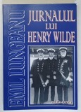 JURNALUL LUI HENRY WILDE de EMIL LUNGEANU , 2011 , DEDICATIE*