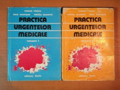 PRACTICA URGENTELOR MEDICALE VOL. I - II de ROMAN VLACIU , IOAN MURESAN , EMILIA MACOVEI , 1978 foto