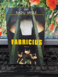Radu Vasile, Fabricius, editura Polirom, Iași și București, 1999, 146