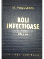M. Voiculescu - Boli infectioase (ed. III) (Editia: 1981) foto