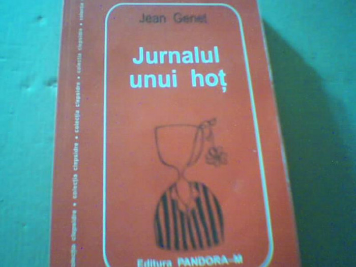 Jean Genet - JURNALUL UNUI HOT ( 2002 )