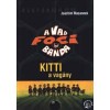 Kitti, a vag&aacute;ny - A Vad Focibanda 3. - Joachim Masannek
