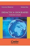 Didactica geografiei. O abordare actuala - Octavian Mandrut, Steluta Dan