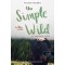 The Simple Wild - Az egyszerű vadon - K. A. Tucker