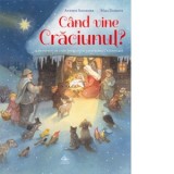 Cand vine Craciunul? - Antonie Schneider, Maja Dusikova