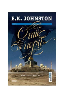 O mie de nop&amp;Aring;&amp;pound;i - Paperback brosat - E.K. Johnston - Trei foto