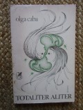 Totaliter aliter - Olga Caba, ACS