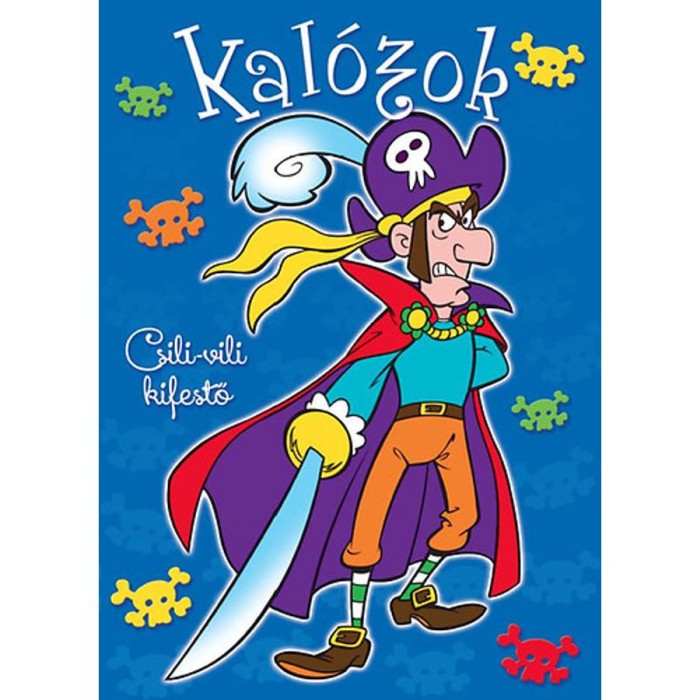 Kal&oacute;zok - Csili-vili kifestő