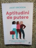Juliet Erickson - Aptitudini de putere