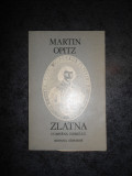 MARTIN OPITZ - ZLATNA. CUMPANA DORULUI (1981)