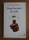 Constantin Popescu - Pretul bucuriei de a trai