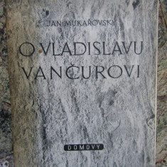 O Vladislavu Vančurovi - Jan Mukařovský