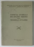 CARNETUL OFITERULUI DIN ARTILERIA TERESTRA PENTRU TRAGERILE ROMANIEI , 1969 *MINIMA UZURA