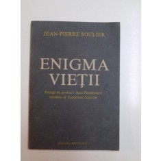 ENIGMA VIETII de JEAN - PIERRE SOULIER , PREFATA DE PROFESOR JEAN HAMBURGER MEMBRU AL ACADEMIEI FRANCEZE , 1991
