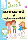 Matematica si explorarea mediului. Clasa I. Partea 1 &ndash; (I)