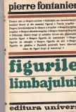 Cumpara ieftin Carte Pierre Fontanier - Figurile limbajului, Univers, 1977, 526 pagini, 13x20 cm, Brosata, Romana