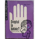 DREPTUL LA BATAIE? DILEMELE PARINTILOR-MIHAI STOIAN-236131