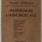 PATOLOGIE CHIRURGICALA , sub redactia lui TRAIAN PATRASCU , 2001 , PREZINTA SUBLINIERI *