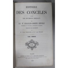 HSITOIRE DES CONCILES D &#039;APRES LES DOCUMENTS ORIGINAUX par CHARLES - JOSEPH HEFELE , TOME PREMIER , 1869