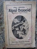 Paul Hervieu - Alpul Omucid - Ed. 1923
