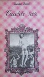 Dumitru Tranca - Caietele Roz (Pacific, 1991, 234 pag.) literatura roman cult despre suferintele iubirii perspectiva feminina femeie destin drama RARA