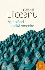Asteptand o alta omenire (ebook) - LibHumanitas