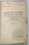 CARTI DE PICTURA BISERICEASCA BIZANTINA de VASILE GRECU , 1936 * PREZINTA PETE