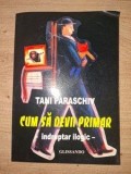 Cum sa devii primar- Tani Paraschiv