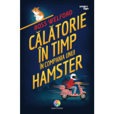 Calatorie in timp in compania unui hamster - Ross Welford