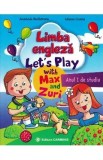Limba engleza. Anul I de studiu. Let&#039;s Play with Max and Zuri - Anastasia Budisteanu, Iuliana Grama