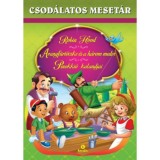 Robin Hood - Aranyf&uuml;rt&ouml;cske &eacute;s a h&aacute;rom medve - Pinokki&oacute; kalandjai